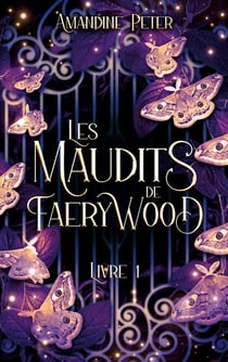 Les maudits de faerywood, livre 1
