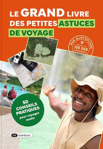 Le grand livre des petites astuces de voyage