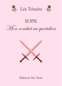 Sopk - mon combat au quotidien