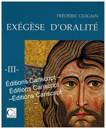Exégèse d'oralité Tome 3