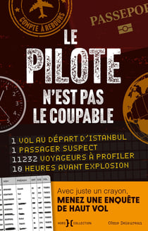 Compte à rebours, le pilote n'est pas coupable - une enquête de haut vol à résoudre en moins de 14 heures chrono