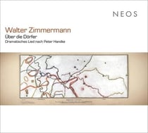 Walter Zimmermann: Über die Dorfer - Dramatisches Lied nach Peter Handke