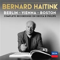 Bernard Haitink - Berlin, Vienna, Boston: Complete Philips Recordings