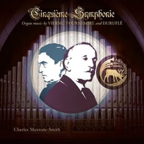 Cinquième Symphonie: Organ music by Vierne, Tournemire and Duruflé - CD