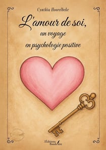 L'amour de soi, un voyage en psychologie positive