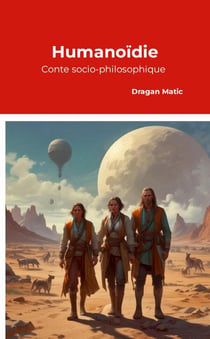 Humanoidie - conte socio-philosophique
