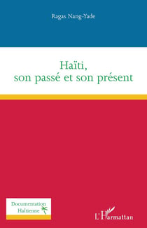 Haïti, son passé et son présent