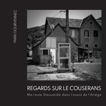 Regards sur le couserans - ma route dieuzaide dans l'ouest de l'ariege