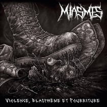 Violence, Blasphème et Pourriture