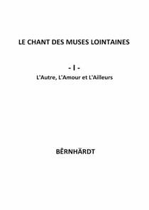 Le chant des muses lointaines : l'autre, l'amour et l'ailleurs