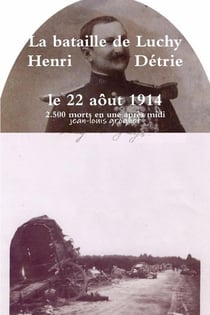 Le traquenard de luchy le 22 aout 1914