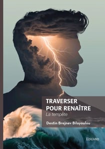 Traverser pour renaitre - la tempete