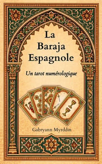 La baraja espagnole - un tarot numerologique