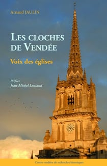 Les cloches de Vendée : Voix des églises