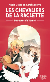 Les chevaliers de la raclette : Le secret de Tamié
