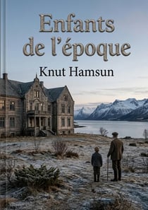 Enfants de l'epoque - la splendeur et le declin d'une dynastie nordique.