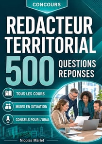 Redacteur territorial 500 questions reponses - programme complet conseils pour l oral