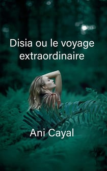 Disia ou le voyage extraordinaire