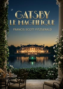 Gatsby le magnifique - les illusions perdues de l'age du jazz