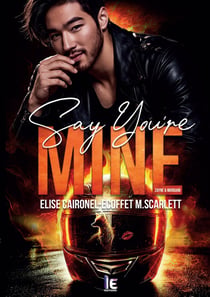 Say you're mine - zayne & morgane - comedie romantique de biker, new adul & spicy - entre un green f