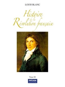 Histoire de la revolution francaise - tome xi