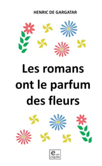 Les romans ont le parfum des fleurs