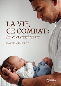 La vie, ce combat : Rêves et cauchemars