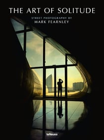 The Art of Solitude : Street Photography by Mark Fearnley