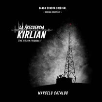 La Frecuencia Kirlian (Banda Sonora Original)
