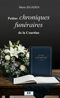 Petites chroniques funéraires de la Courtine
