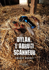 Dylan, l'abruti Scanneur