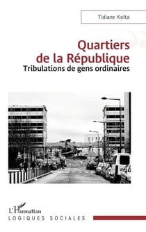 Quartiers de la République : Tribulations de gens ordinaires