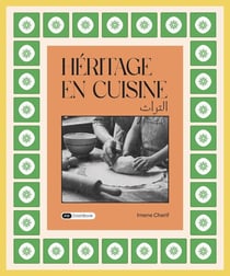 Héritage en cuisine : La cuisine comme héritage, l'amour comme ingrédient