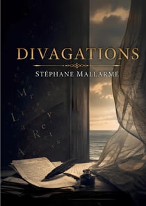 Divagations : par Stéphane Mallarmé