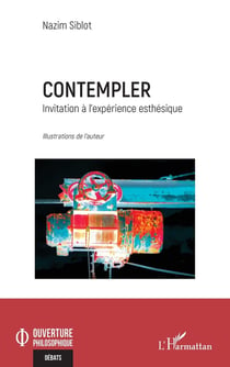 Contempler : Invitation à l'expérience esthésique