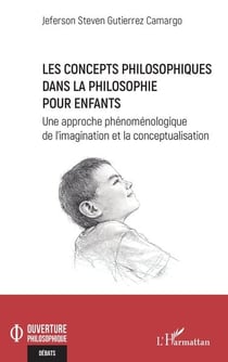 Les concepts philosophiques dans la philosophie pour enfants : Une approche phénoménologique de l'imagination et la conceptualisation