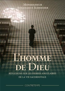 L'homme de dieu : Réflexions sur les pierres angulaires de la vie sacerdotale