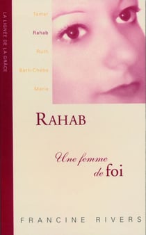 Rahab, une femme de foi