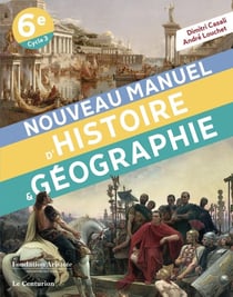 Nouveau manuel d'histoire-geographie 6e