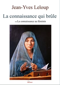 La connaissance qui brûle ou la connaissance au féminin