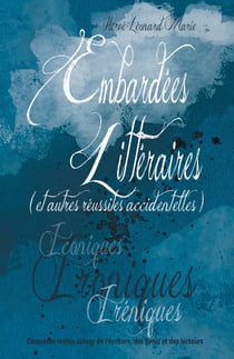 Embardées littéraires (et autres réussites accidentelles)