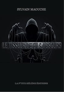 Le tisseur de fils obscurs