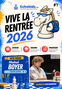 Echekids - Le mook des jeunes joueurs d'échec : Vive la rentrée 2026