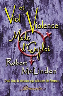 Viol et violence : Mode d'emploi : D'où vient la violence que subissent les femmes ?