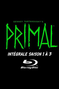 Primal - Intégrale saison 1 à 3