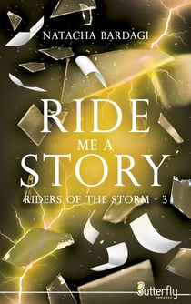 Riders of the storm Tome 3 : Ride me a story