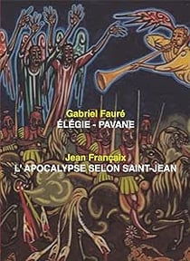 Elégie & Pavane - L'Apocalypse selon Saint-Jean
