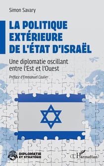 La politique exterieure de l'etat d'israel - une diplomatie oscillant entre l'est et l'ouest