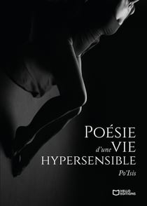 Poésie d'une vie hypersensible