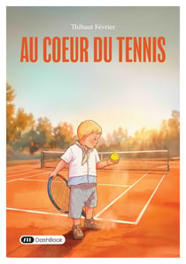 Au coeur du Tennis : L'histoire d'un joueur qui a appris à jouer pour lui-même.